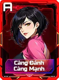 Càng đánh càng mạnh